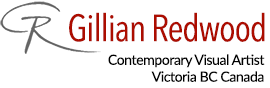 Gillian Redwood, Contemporary Visual Artist, Victoria BC Canada